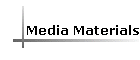 Media Materials