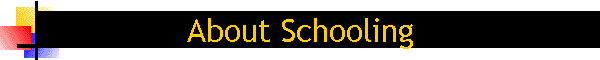 About Schooling