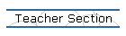 Teacher Section