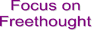 Focus on
Freethought